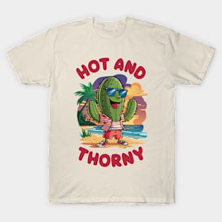 Hot And Thorny - Summertime Cactus T-Shirt